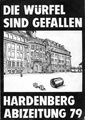 Zeitung des Abiturjahrgangs 1979 des Hardenberg-Gymnasiums; mit Beiträgen u.a. von <!--LINK'" 0:66-->, <!--LINK'" 0:67-->, <!--LINK'" 0:68--> und Gabriele Röhler (letztere heute Leiterin Kulturamt Bayreuth)