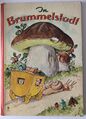 "In Brummelstadt" - kartoniertes Bilderbuch (mit Leinen-Buchrücken) von 1969. Laut der späteren Ausgabe von Lilly Scherbauer illustriert.
Band PV 4503 – vermutlich noch in Fürth produziert.
