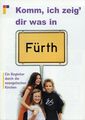 Titelseite: Komm, ich zeig´ dir was in Fürth (Broschüre), 2003
