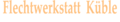 Logo der Flechtwerkstatt Küble