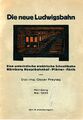 Titelseite: Die neue Ludwigsbahn (Broschüre), 1925