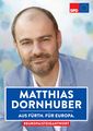 Wahlplakat von <a class="mw-selflink selflink">Matthias Dornhuber</a> zur <!--LINK'" 0:36-->