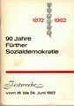 Festschrift des Kreisverband Fürth-Stadt der <!--LINK'" 0:148--> zur Festwoche »90 Jahre Fürther Sozialdemokratie 1872 - 1962«