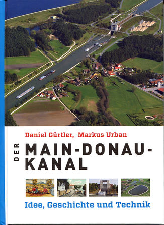 Der Main-Donau-Kanal - Idee, Geschichte und Technik (Buch).jpg