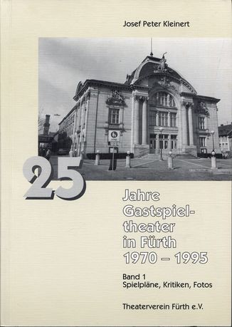 25 Jahre Gastspieltheater in Fürth 1970 - 1995 Band 1 (Buch).jpg
